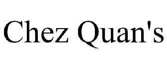 CHEZ QUAN'S