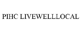 PIHC LIVEWELLLOCAL