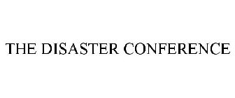 THE DISASTER CONFERENCE