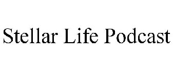 STELLAR LIFE PODCAST