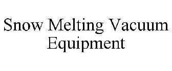 SNOW MELTING VACUUM EQUIPMENT