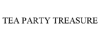 TEA PARTY TREASURE