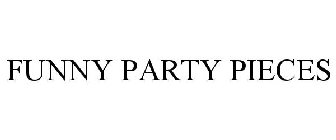 FUNNY PARTY PIECES