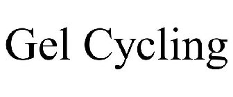 GEL CYCLING