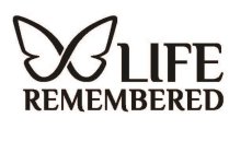 LIFE REMEMBERED