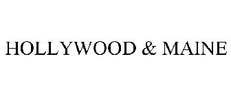 HOLLYWOOD & MAINE