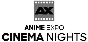 AX ANIME EXPO CINEMA NIGHTS