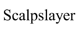 SCALPSLAYER