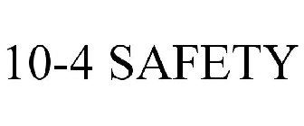 10-4 SAFETY