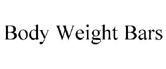 BODY WEIGHT BARS