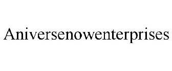 ANIVERSE NOW ENTERPRISES