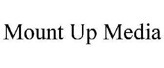 MOUNT UP MEDIA