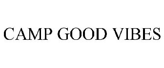 CAMP GOOD VIBES