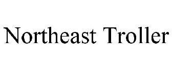 NORTHEAST TROLLER