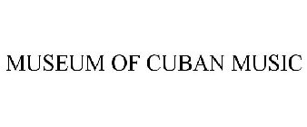 MUSEUM OF CUBAN MUSIC