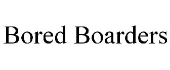 BORED BOARDERS
