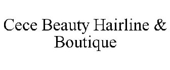 CECE BEAUTY HAIRLINE & BOUTIQUE