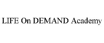 LIFE ON DEMAND ACADEMY