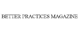 BETTER PRACTICES MAGAZINE