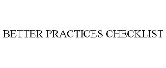 BETTER PRACTICES CHECKLIST