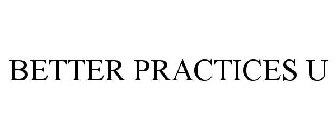 BETTER PRACTICES U