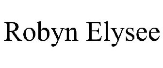 ROBYN ELYSEE