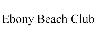 EBONY BEACH CLUB