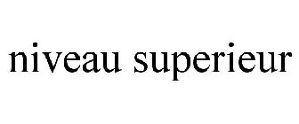 NIVEAU SUPERIEUR