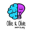 OLLIE & OLIVE LEARN & PLAY