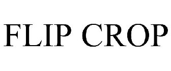 FLIP CROP