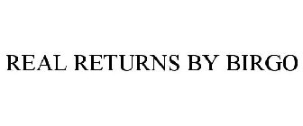 REAL RETURNS BY BIRGO