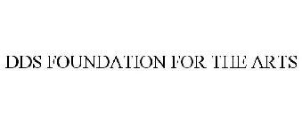 DDS FOUNDATION FOR THE ARTS