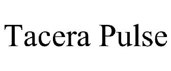 TACERA PULSE