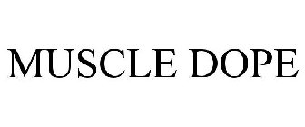 MUSCLE DOPE