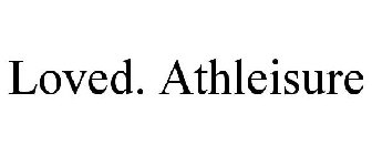 LOVED. ATHLEISURE