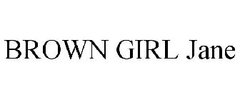 BROWN GIRL JANE