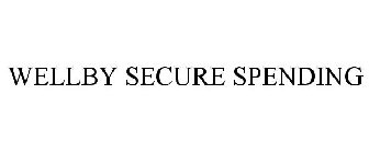 WELLBY SECURE SPENDING