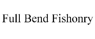 FULL BEND FISHONRY