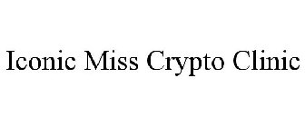 ICONIC MISS CRYPTO CLINIC