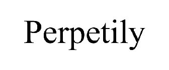 PERPETILY