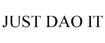JUST DAO IT