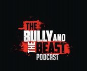 THE BULLY AND THE BEAST PODCAST