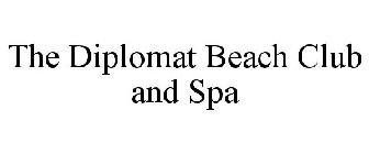 THE DIPLOMAT BEACH CLUB AND SPA