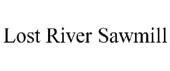 LOST RIVER SAWMILL
