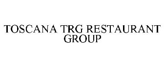 TOSCANA TRG RESTAURANT GROUP