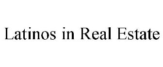 LATINOS IN REAL ESTATE