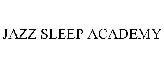 JAZZ SLEEP ACADEMY