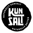 KUNSALT NATURALLY KUNSALT NATURALLY BETTER