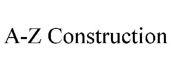 A-Z CONSTRUCTION