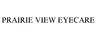 PRAIRIE VIEW EYECARE